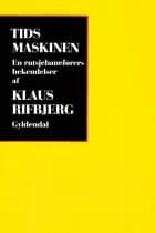 Tidsmaskinen af Klaus Rifbjerg