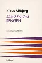 Sangen om sengen af Klaus Rifbjerg