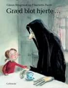 Græd blot hjerte ...