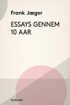 Essays gennem 10 Aar