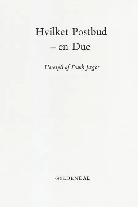 Hvilket postbud - en due af Frank Jæger
