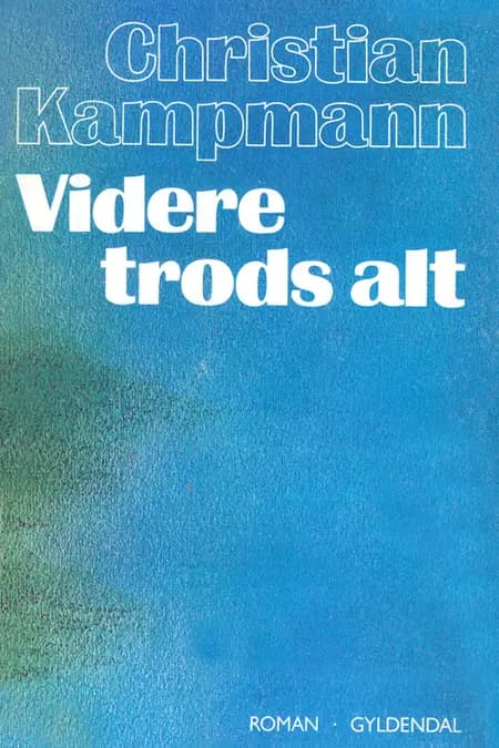 Videre trods alt af Christian Kampmann