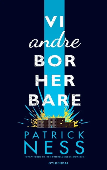 Vi andre bor her bare af Patrick Ness