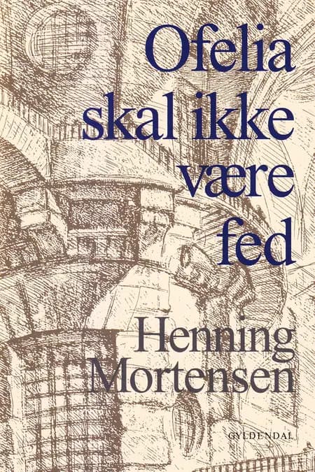 Ofelia skal ikke være fed af Henning Mortensen