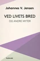 Ved livets bred af Johannes V. Jensen