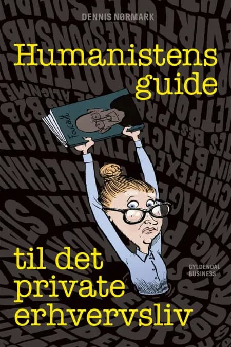 Humanistens guide til det private erhvervsliv af Dennis Nørmark