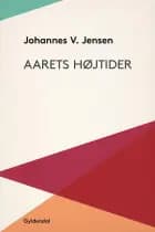 Aarets højtider af Johannes V. Jensen