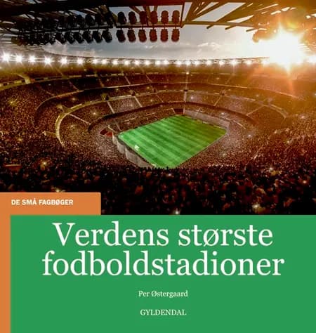 Verdens største fodboldstadioner af Per Østergaard