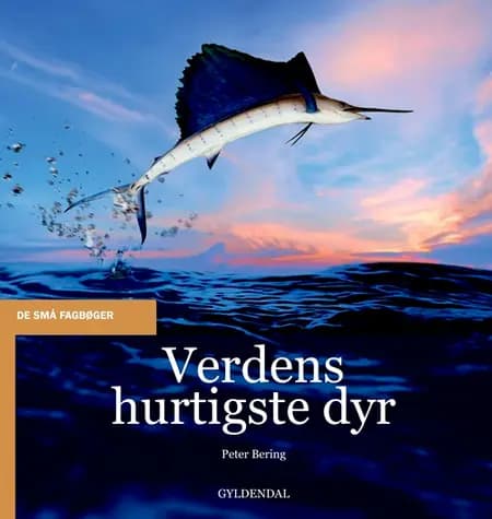 Verdens hurtigste dyr af Peter Bering