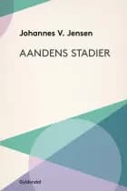 Aandens Stadier af Johannes V. Jensen