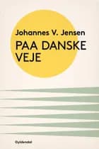 Paa danske Veje af Johannes V. Jensen