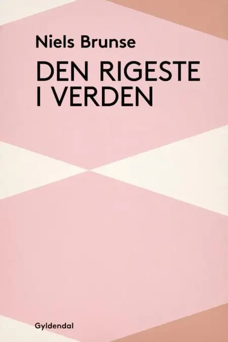 Den rigeste i verden af Niels Brunse