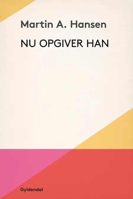 Nu opgiver han af Martin A. Hansen