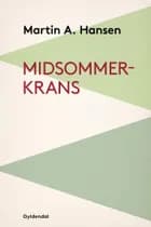 Midsommerkrans af Martin A. Hansen