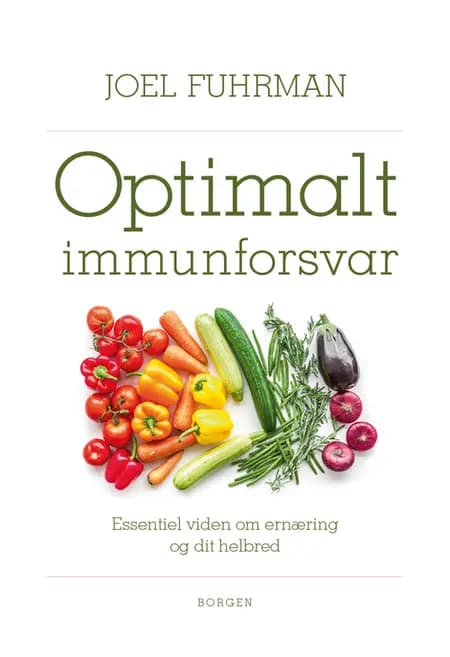 Optimalt immunforsvar af Joel Fuhrman