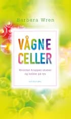 Vågne celler