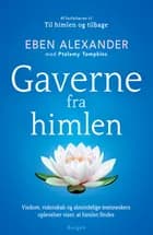 Gaverne fra himlen af Eben Alexander