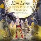 Skovpigen Skærv af Kim Leine