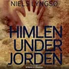 Himlen under jorden af Niels Lyngsø