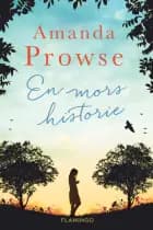 En mors historie af Amanda Prowse
