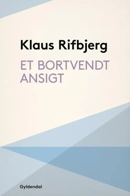 Et bortvendt ansigt af Klaus Rifbjerg