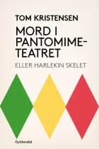 Mord i Pantomimeteatret af Tom Kristensen