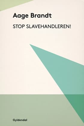 Stop slavehandleren! af Aage Brandt