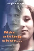 Når alting sker af Aage Brandt