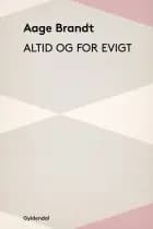 Altid - og for evigt af Aage Brandt