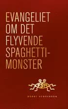 Evangeliet om det flyvende spaghettimonster