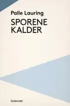 Sporene kalder af Palle Lauring