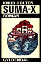 SUMA-X af Knud Holten