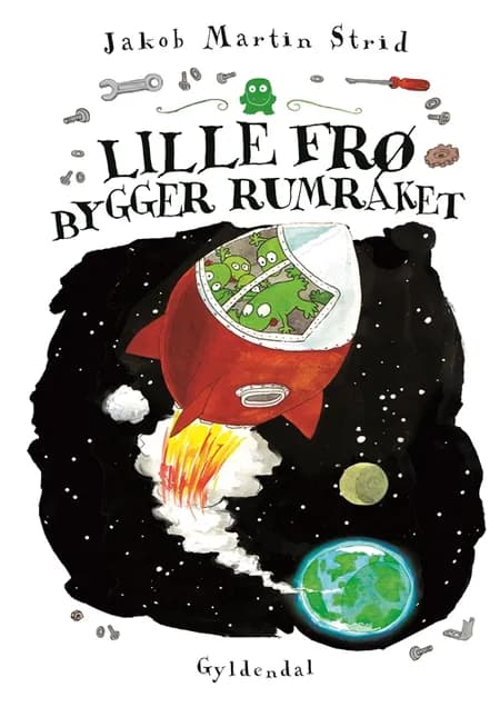 Lille Frø bygger rumraket af Jakob Martin Strid
