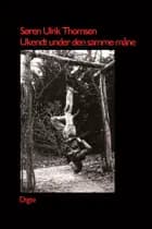 Ukendt under den samme måne af Søren Ulrik Thomsen