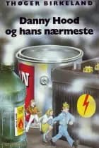 Danny Hood og hans nærmeste af Thøger Birkeland