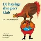 De hæslige slynglers klub af Ole Lund Kirkegaard