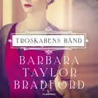 Troskabens bånd af Barbara Taylor Bradford