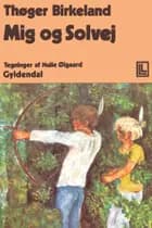 Mig og Solvej af Thøger Birkeland