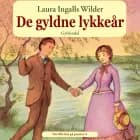 Det lille hus på prærien 8 - De gyldne lykkeår - Børnebog af Laura Ingalls Wilder