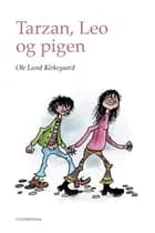 Tarzan, Leo og pigen af Ole Lund Kirkegaard