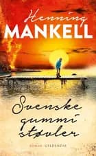 Svenske gummistøvler af Henning Mankell