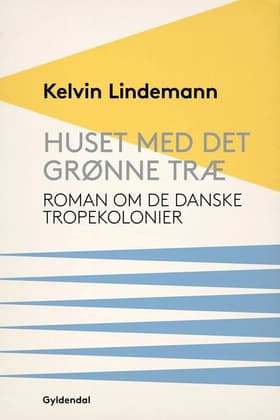 Huset med det grønne træ af Kelvin Lindemann