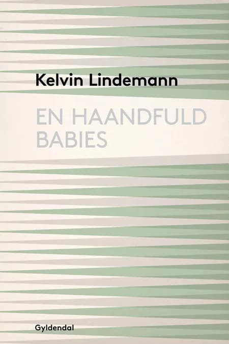 En haandfuld babies af Kelvin Lindemann