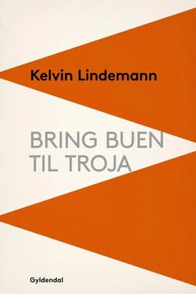 Bring buen til Troja af Kelvin Lindemann