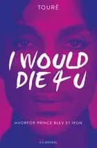 I would die 4 u