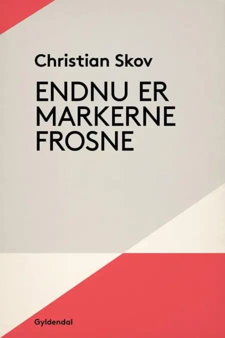 Endnu er markerne frosne af Christian Skov