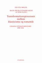 Malte-Bruns litterære kritik og dens plads i transformationsprocessen mellem klassicisme og romantik i fransk litteraturhistorie 1800-1826 af Per Stig Møller