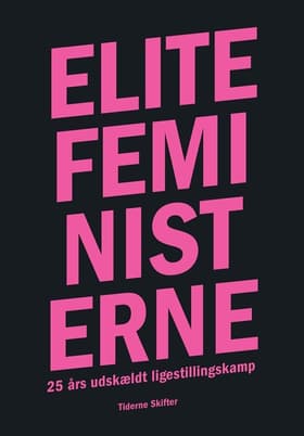 Elitefeministerne af Christine Dreyer Alexandersen