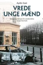 Vrede unge mænd af Aydin Soei