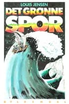 Det grønne spor af Louis Jensen